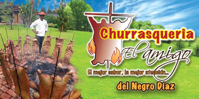 CHURRASQUERÍA EL AMIGO DEL NEGRO DIAZ