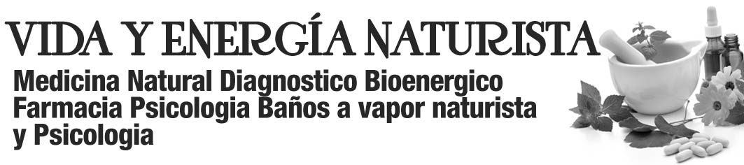 VIDA Y ENERGÍA NATURISTA